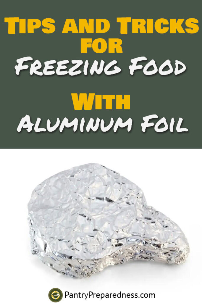 Pinterest image for freezing food with aluminum foil tips and tricks